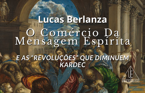 Quadro de El Greco com Dizeres em branco O Comércio Da Mensagem Espírita e as “Revoluções” que Diminuem Kardec