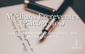 Médiuns escreventes ou psicógrafos transmitem mensagens espirituais por meio da escrita, servindo como instrumentos diretos dos Espíritos.