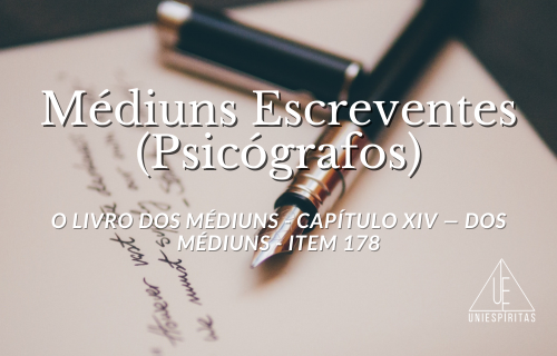 Médiuns escreventes ou psicógrafos transmitem mensagens espirituais por meio da escrita, servindo como instrumentos diretos dos Espíritos.