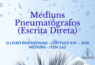 Médiuns Pneumatógrafos(Escrita Direta)